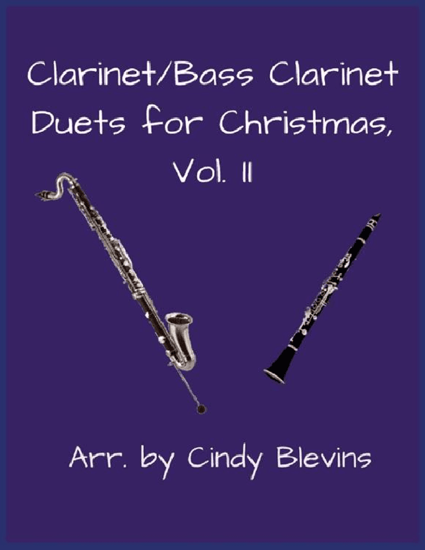 Clarinet and Bass Clarinet Duets for Christmas, Vol. II (arr. Cindy Blevins)