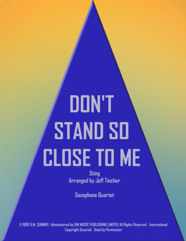 Don't Stand So Close To Me (arr. Jeff Tincher)