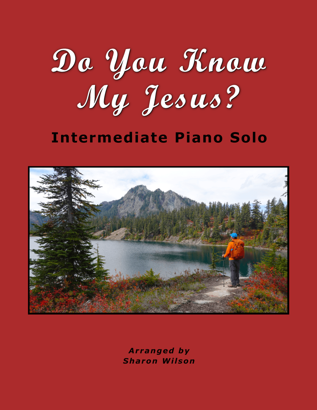 Do You Know My Jesus? (arr. Sharon Wilson)