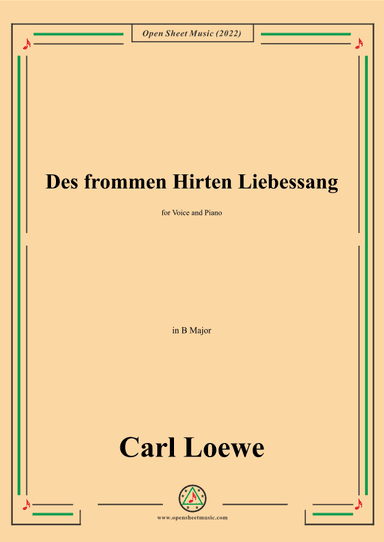 Loewe-Des frommen Hirten Liebessang,in B Major,for Voice and Piano (arr. OSM Press)