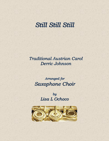 Still Still Still (arr. Lisa L Ochoco)