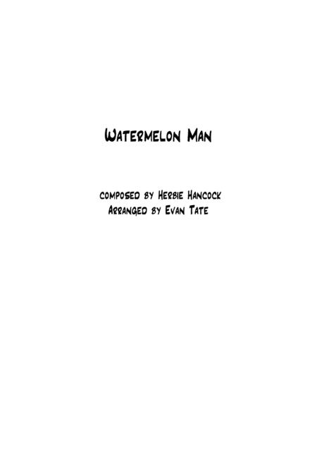 Watermelon Man (arr. Evan Tate)