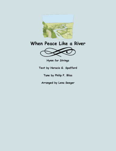 When Peace Like a River (arr. Lena Seeger)