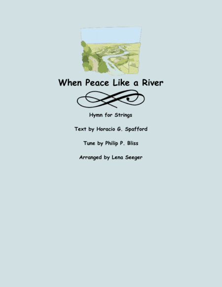 When Peace Like a River (arr. Lena Seeger)