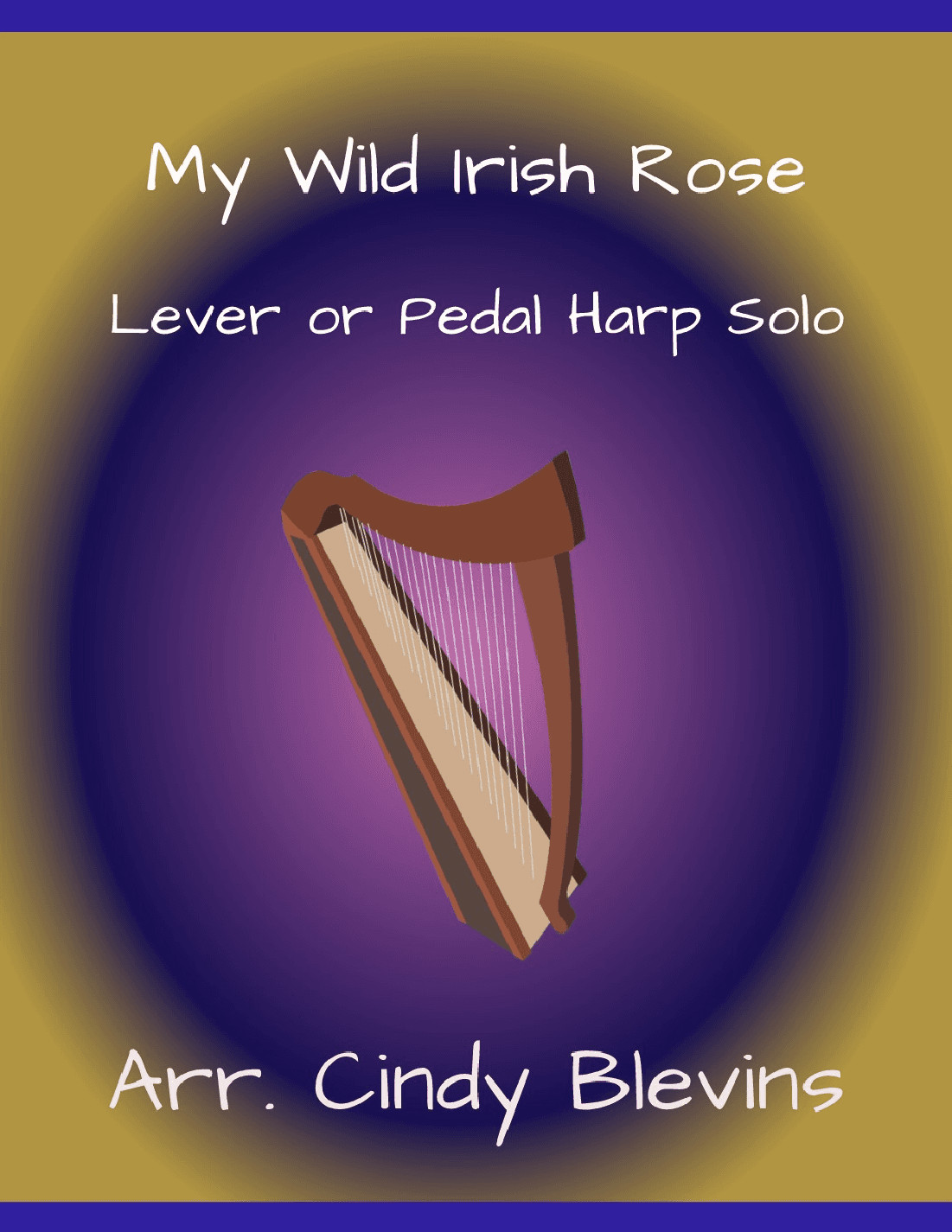 My Wild Irish Rose, for Lever or Pedal Harp (arr. Cindy Blevins)