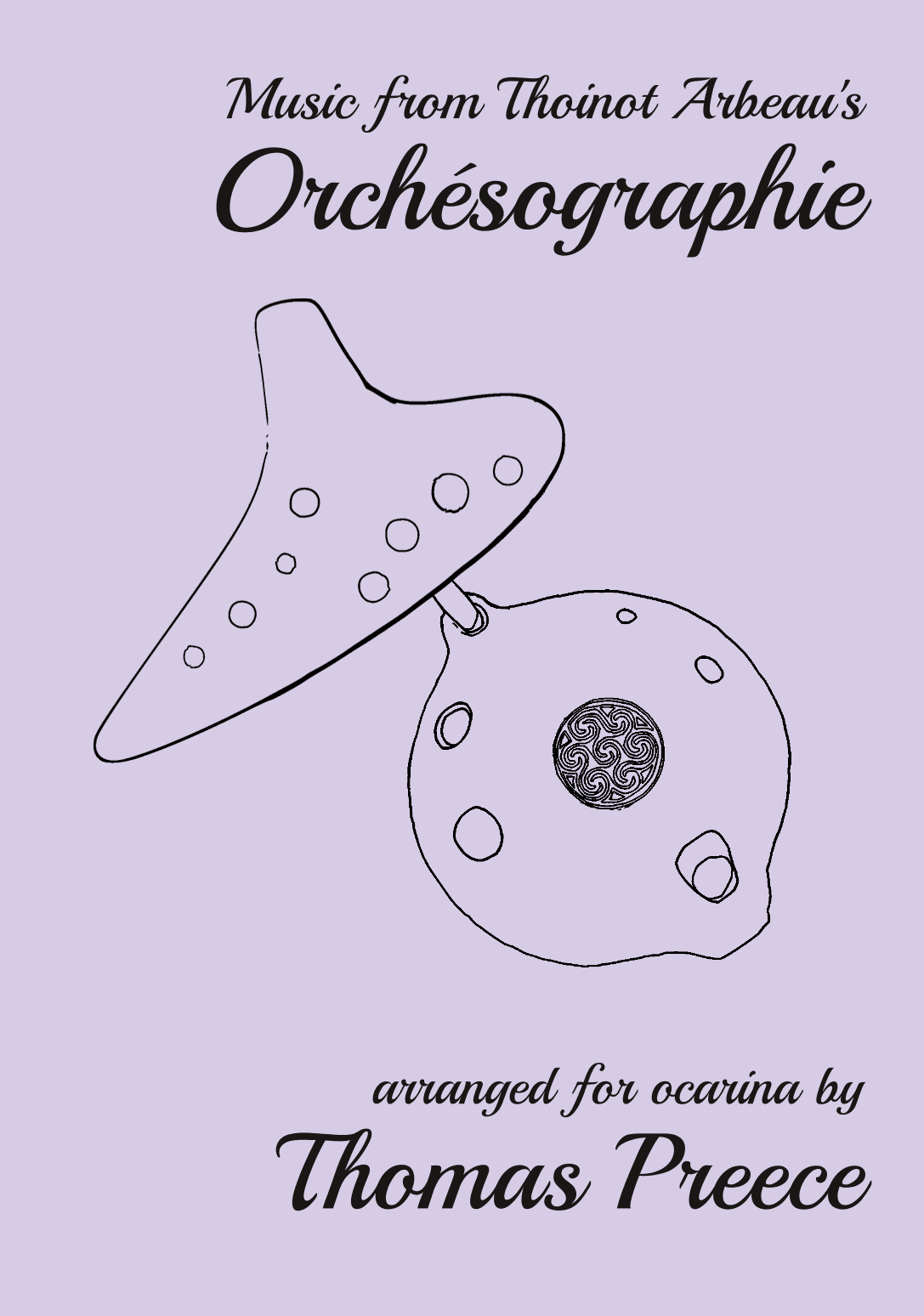 Music from Thoinot Arbeau's Orchésographie arranged for ocarina (arr. Thomas Preece)