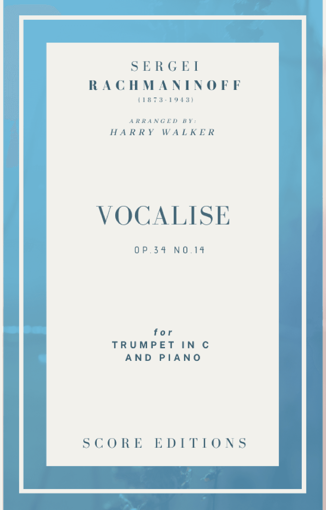 Vocalise (Rachmaninoff)  for Trumpet in C and Piano (arr. Harry Walker)