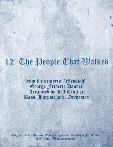 12. The People That Walked (arr. Jeff Tincher)