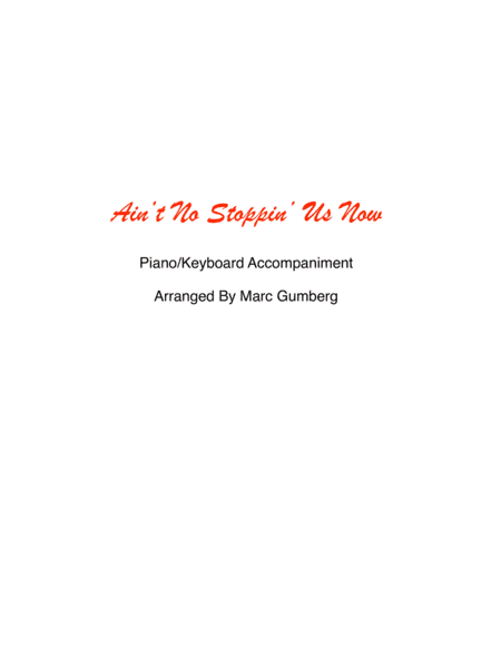 Ain't No Stoppin' Us Now (arr. Marc Gumberg)