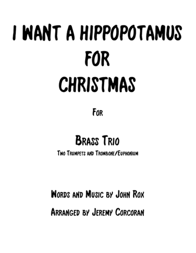 I Want A Hippopotamus For Christmas (Hippo The Hero) (arr. Jeremy Corcoran)