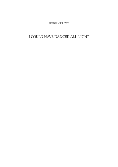 I Could Have Danced All Night (from My Fair Lady) (arr. Graham Holman)