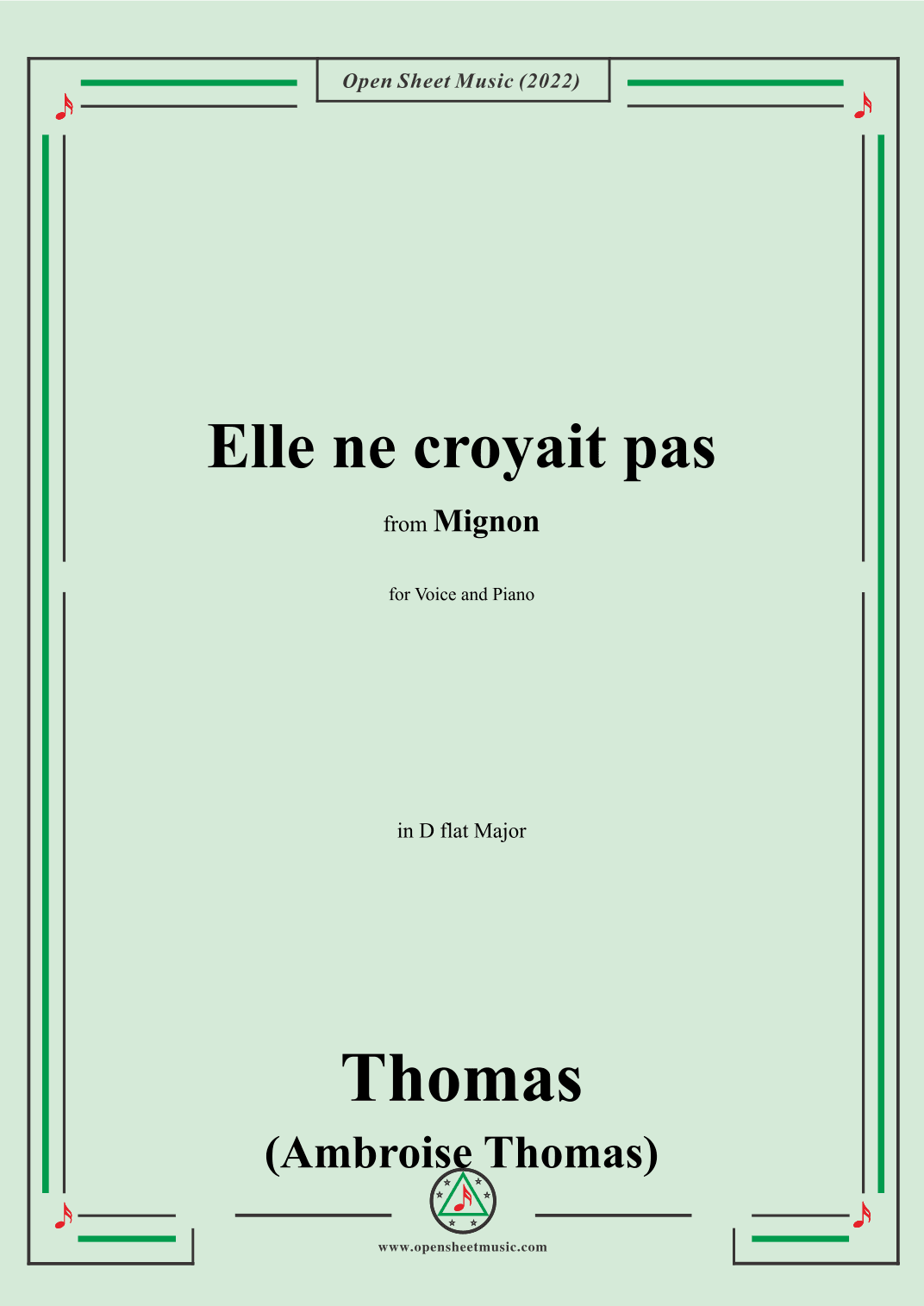 A. Thomas-Elle ne croyait pas,in D flat Major,from Mignon,for Voice and Piano (arr. OSM Press)