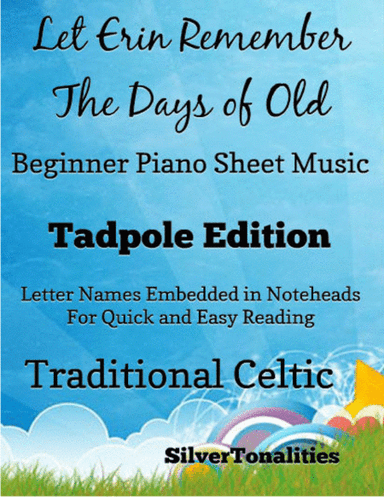 Let Erin Remember the Days of Old Beginner Piano Sheet Music 2nd Edition (arr. SilverTonalities)