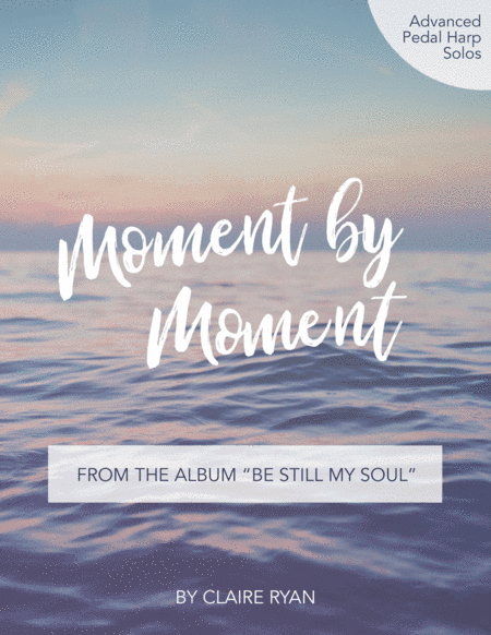 Moment by Moment - Pedal Harp Solo (arr. Claire Ryan)