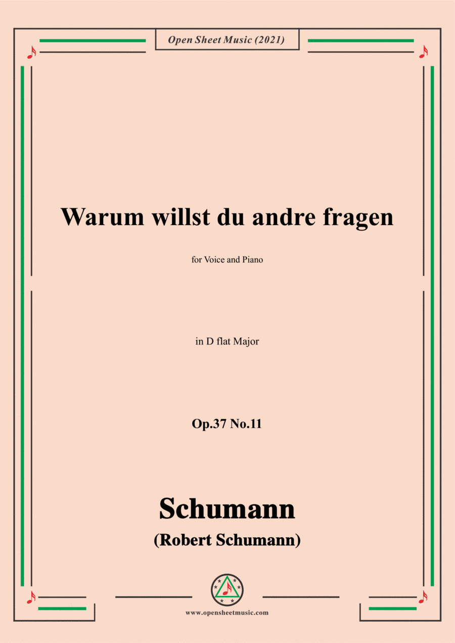 Schumann-Warum willst du andre fragen,Op.37 No.11,in D flat Major,for Voice and Piano (arr. Open Cloud)