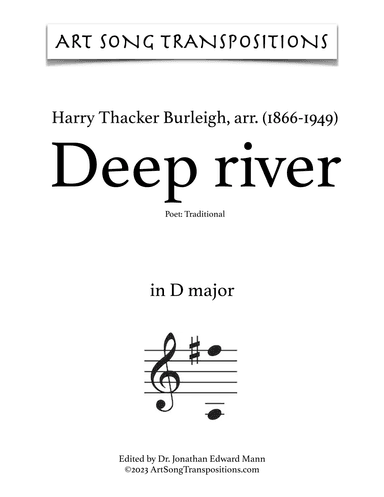 BURLEIGH: Deep river (transposed to D major and D-flat major) (arr. Harry Thacker Burleigh)