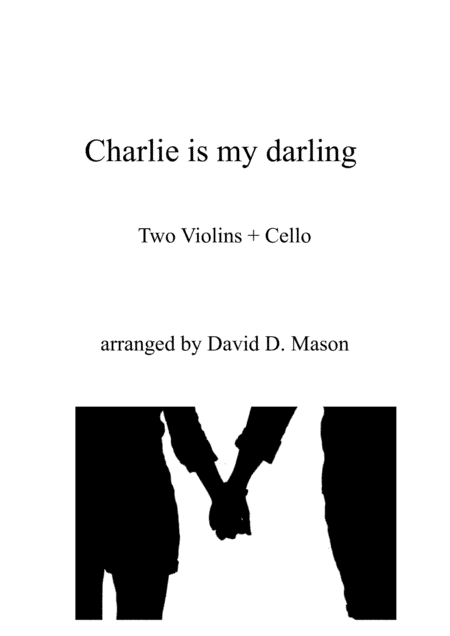 Charlie is my darling (arr. David D. Mason)