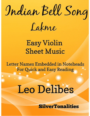 Indian Bell Song Lakme Easy Violin Sheet Music (arr. SilverTonalities)