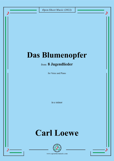 Loewe-Das Blumenopfer,in e minor,for Voice and Piano (arr. OSM Press)