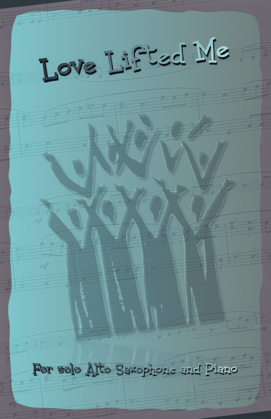 Love Lifted Me, Gospel Hymn for Alto Saxophone and Piano (arr. David McKeown)
