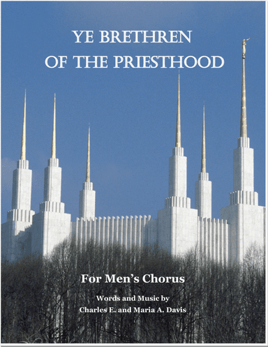Ye Brethren of the Priesthood - Men's Chorus
