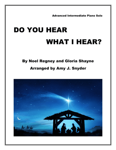 Do You Hear What I Hear (arr. Amy J. Snyder)