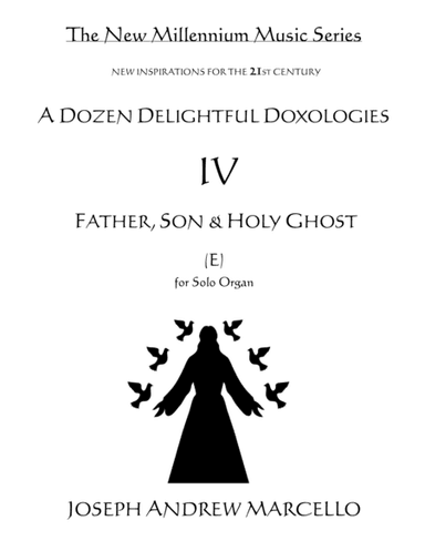 Delightful Doxology IV - Father, Son & Holy Ghost - Organ (E) (arr. Pavane Music, Inc.)