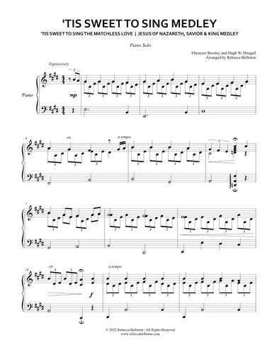 'Tis Sweet to Sing the Matchless Love/Jesus of Nazareth, Savior and King Medley (arr. Rebecca Belliston)