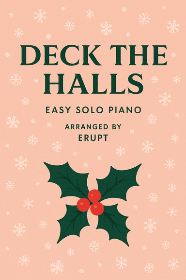 Deck the Hall- Easy solo piano in Fmajor (arr. Erupt)