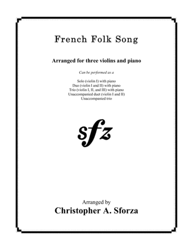 French Folk Song, for three violins and piano (arr. Christopher A. Sforza)