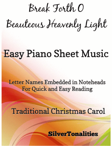 Break Forth O Beauteous Heavenly Light Easy Piano Sheet Music (arr. SilverTonalities)