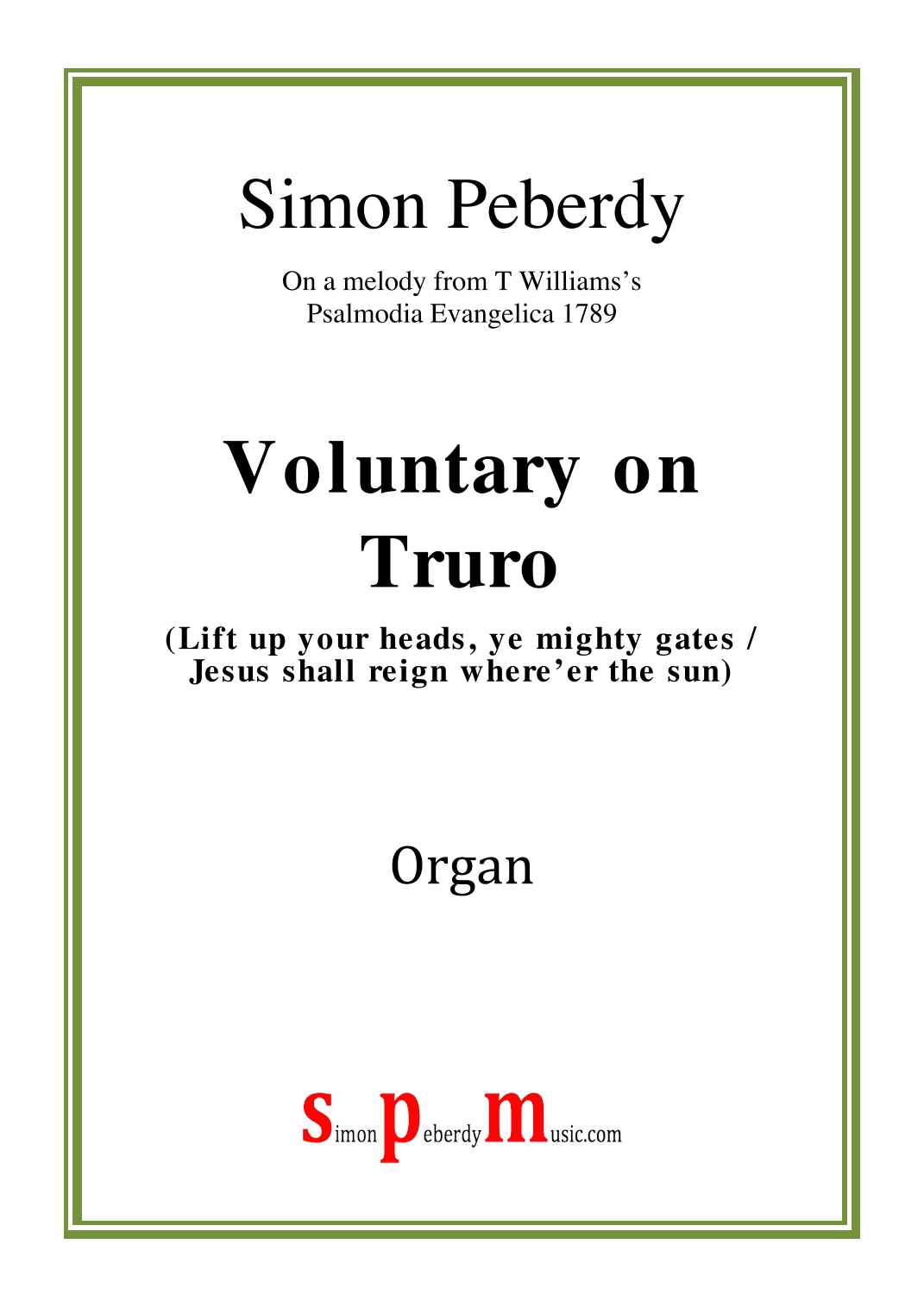 Voluntary on Truro (Lift up your heads) by Simon Peberdy on a melody published by T Williams 1789