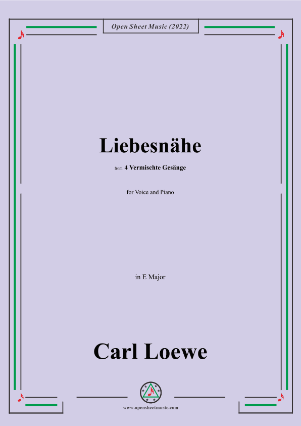 Loewe-Liebesnahe,in E Major,from 4 Vermischte Gesange (arr. OSM Press)