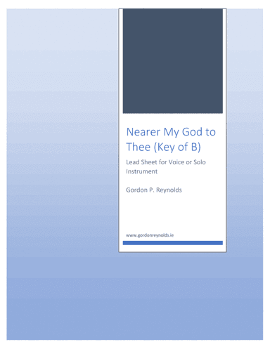 Nearer My God to Thee for Solo Voice / Solo Instrument in B (arr. G.P. Reynolds)