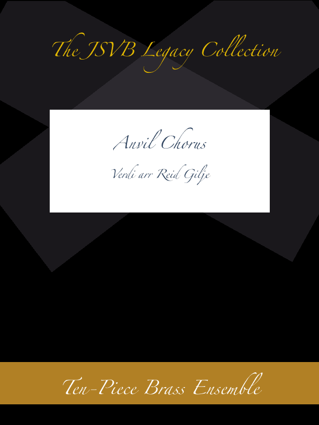 The Anvil Chorus (arr. Reid Gilje)