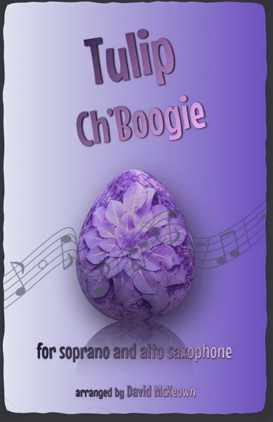 The Tulip Ch'Boogie for Soprano and Alto Saxophone Duet