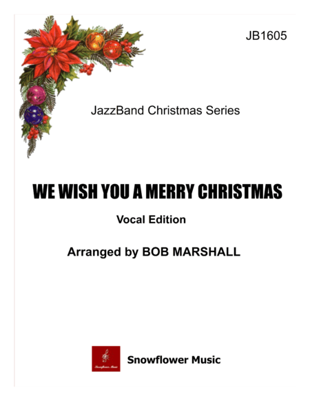 We Wish You A Merry Christmas - Vocal Edition (arr. Bob Marshall)
