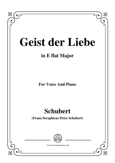 Schubert-Geist der Liebe,in E flat Major,for Voice and Piano (arr. MSM)