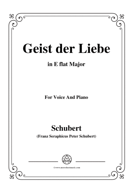 Schubert-Geist der Liebe,in E flat Major,for Voice and Piano (arr. MSM)