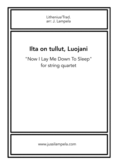 Ilta on tullut, Luojani - Now I Lay Me Down To Sleep (arr. Jussi Lampela)