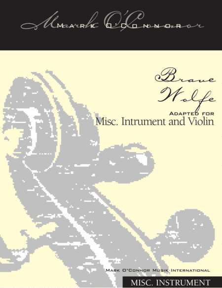 Brave Wolfe (misc. instrument – misc instr. and violin) (arr. Mark O'Connor)