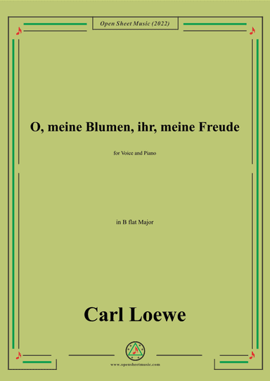 Loewe-O,meine Blumen,ihr,meine Freude,in B flat Major,for Voice and Piano (arr. OSM Press)