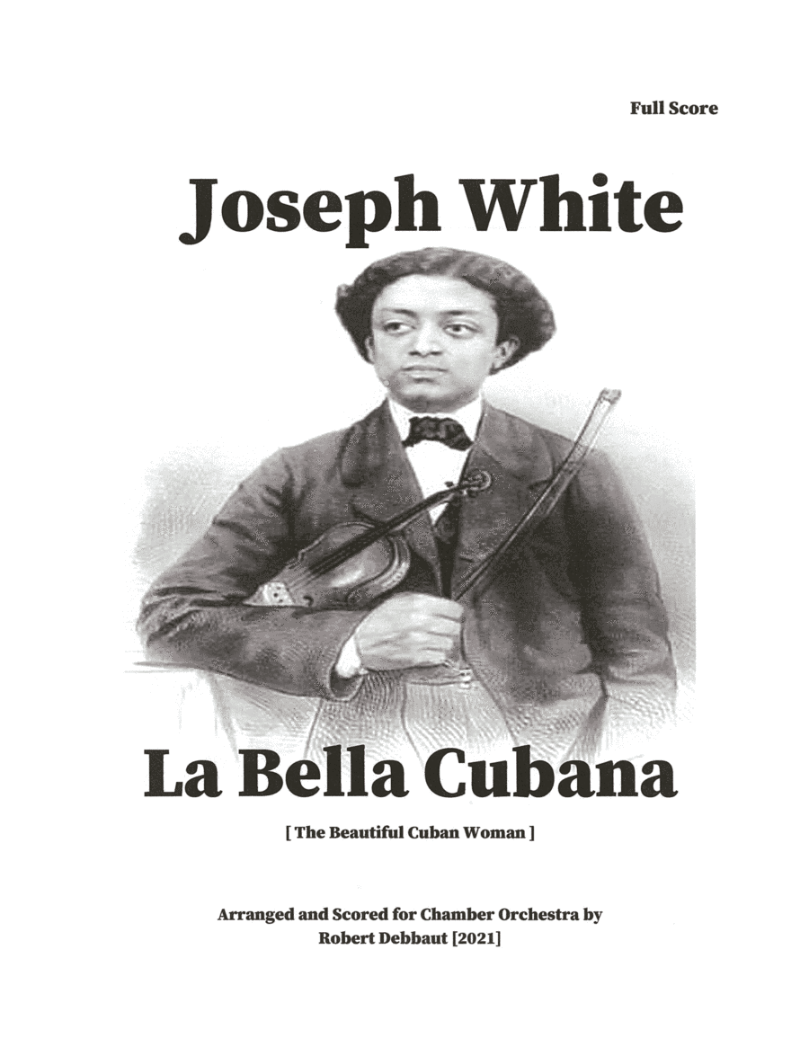 Joseph White:  La Bella Cubana for chamber orchestra - Score Only (arr. Robert Debbaut)