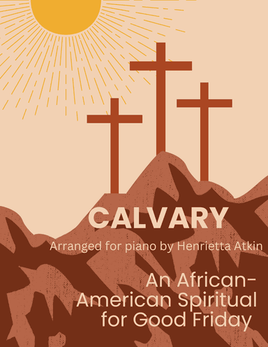 Calvary (arr. Henrietta Atkin)