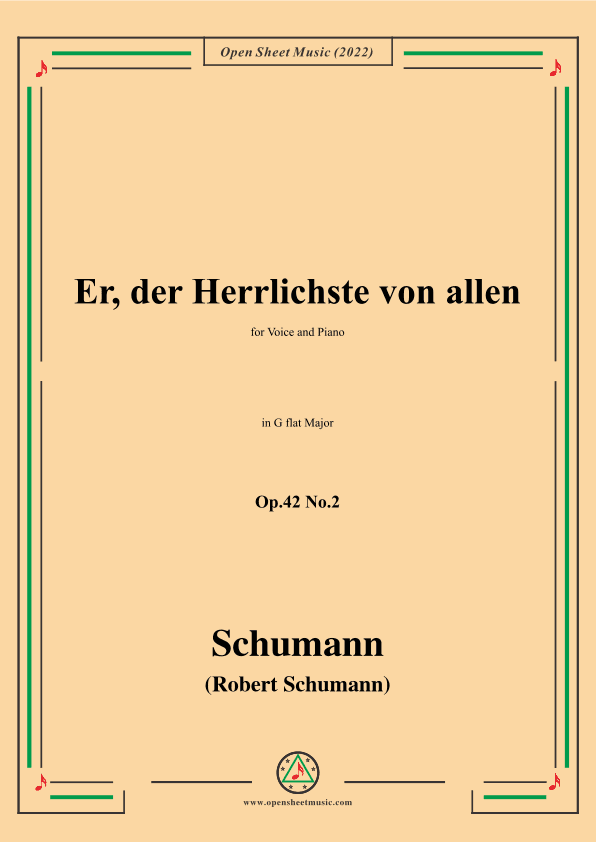 Schumann-Er,der Herrlichste von allen,Op.42 No.2,in G flat Major (arr. OSM Press)
