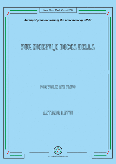 Lotti-Pur dicesti,o bocca bella, for Violin and Piano (arr. MSM)