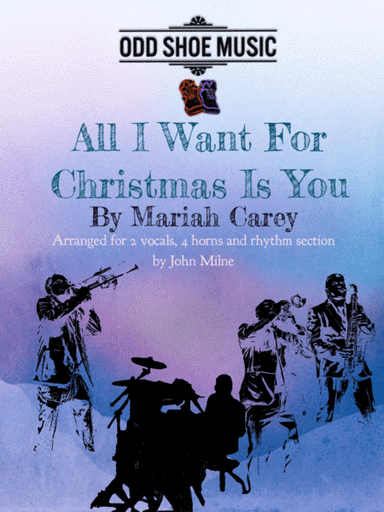All I Want For Christmas Is You (arr. John Milne)