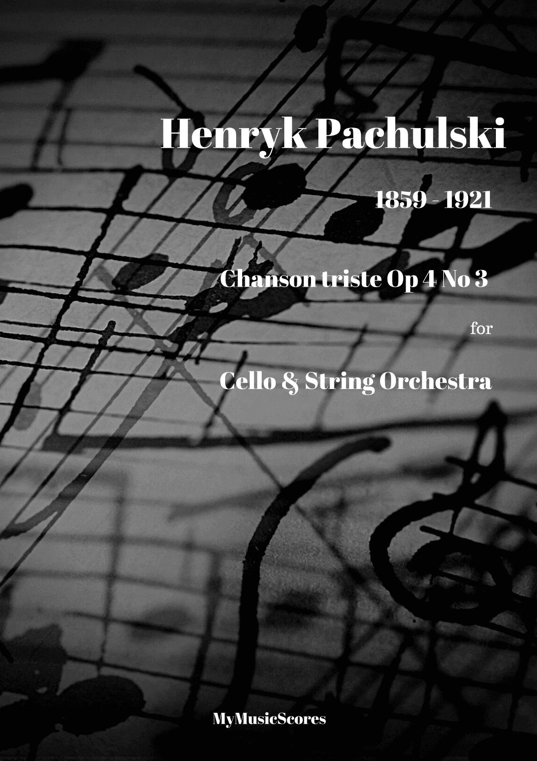 Pachulski Chanson triste Op 4 No 3 for Cello and String Orchestra (arr. Paul Wood)