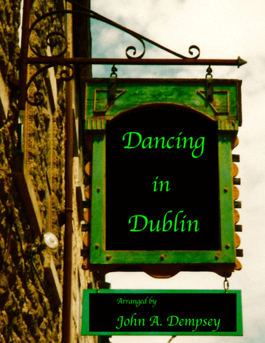 Dancing in Dublin (Piano Solo) (arr. John A. Dempsey)