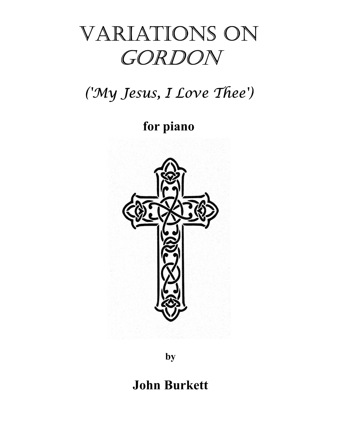 Variations on Gordon ('My Jesus, I Love Thee') (arr. John Burkett)